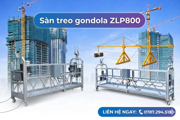 Sàn Treo Gondola ZLP800 – Giải Pháp Thi Công Trên Cao An Toàn